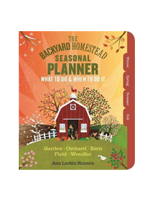 The Backyard Homestead Seasonal Planner - 9781612126975