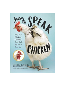 How to Speak Chicken - 9781612129112