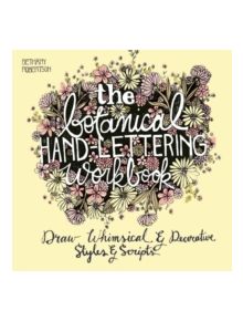 The Botanical Hand Lettering Workbook - 9781612434841