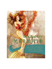 Be A Real-life Mermaid - 17161 - 9781612437125