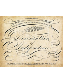 Spencerian Penmanship Practice Book: The Declaration Of Independence - 9781612437934