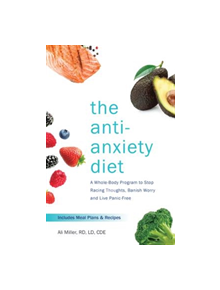 The Anti-anxiety Diet - 9781612438023