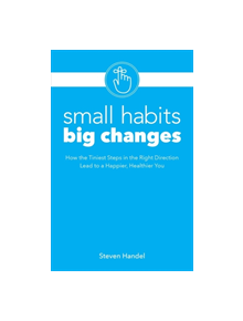 Small Habits, Big Changes - 9781612438313