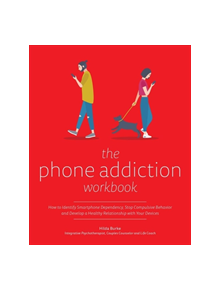 The Phone Addiction Workbook - 17161 - 9781612439037