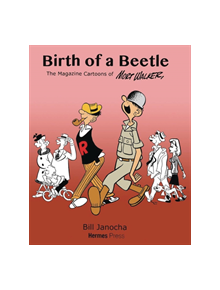 Birth of a Beetle: The Magazine Cartoons of Mort Walker - 9781613451809