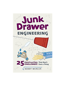 Junk Drawer Engineering - 9781613737163