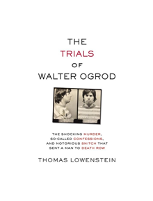 The Trials of Walter Ogrod - 9781613738016