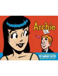 Archie The Swingin' Sixties - The Complete Daily Newspaper Comics (1963-1965) - 9781613779729