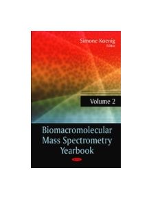 Biomacromolecular Mass Spectrometry Yearbook - 9781614707394