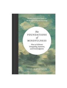 The Foundations of Mindfulness - 9781615192564