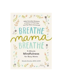 Breathe, Mama, Breathe - 9781615193561