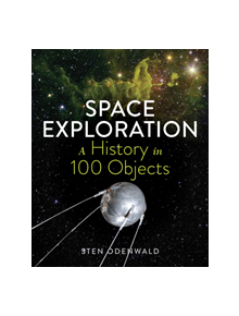 Space Exploration: A History in 100 Objects - 720481 - 9781615196142