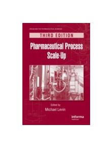 Pharmaceutical Process Scale-Up - 9781616310011