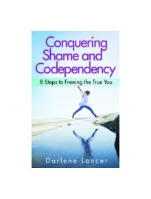 Conquering Shame And Codependency - 9781616495336