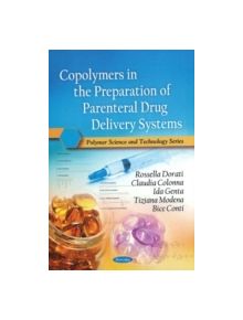 Copolymers in the Preparation of Parenteral Drug Delivery Systems - 9781616686789