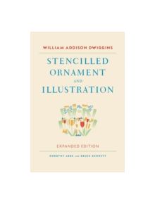 William Addison Dwiggins: Stencilled Ornament and Illustration - 12778 - 9781616893750