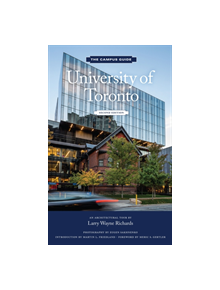 University of Toronto: An Architectural Tour - 9781616897253