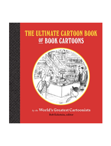 The Ultimate Cartoon Book of Book Cartoons - 12778 - 9781616898045