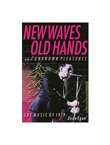 New Waves, Old Hands, And Unknown Pleasures - 9781617137327