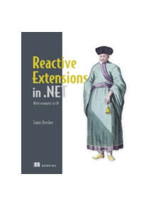 Reactive Extensions in .NET - 73527 - 9781617293061