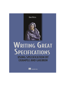 Writing Great Specifications - 9781617294105