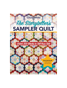 The Storyteller's Sampler Quilt - 9781617458354