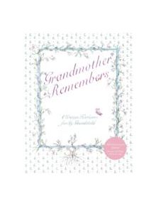 Grandmother Remembers 30th Anniversary Edition - 9781617690327