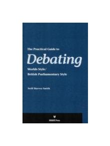 The Practical Guide to Debating - World Styles - 9781617700163