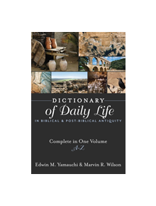 Dictionary of Daily Life in Biblical and Post-Biblical Antiquity - 9781619701458