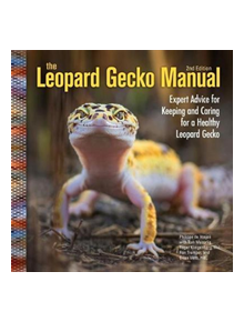 The Leopard Gecko Manual - 9781620082591