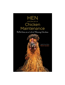 Hen and the Art of Chicken Maintenance - 9781620082768