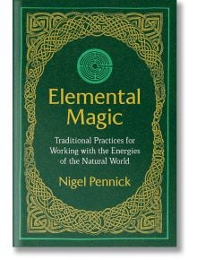 Elemental Magic: Traditional Practices for Working with the Energies of the Natural World - Destiny Books - 9781620557587