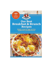 Our Best Breakfast & Brunch Recipes - 9781620933534