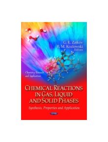 Chemical Reactions in Gas, Liquid & Solid Phases - 9781621006893