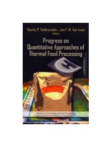 Progress on Quantitative Approaches of Thermal Food Processing - 9781621008422