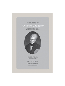 The Papers of Andrew Jackson, Volume 11, 1833 - 9781621905387