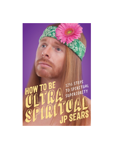 How to be Ultra Spiritual - 9781622038213