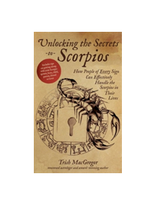 Unlocking the Secrets to Scorpios - 9781624141539