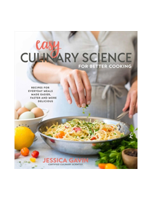 Easy Culinary Science for Better Cooking - 9781624144844