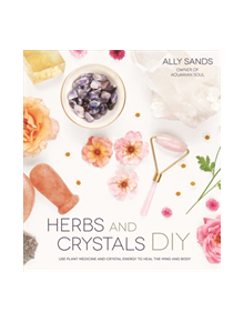 Herbs and Crystals DIY - 9781624145216