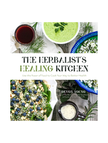 The Herbalist'S Healing Kitchen - 9781624149979