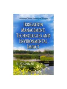 Irrigation Management, Technologies & Environmental Impact - 9781624178627