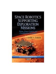 Space Robotics Supporting Exploration Missions - 9781624178948