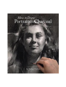 How to Draw Portraits in Charcoal - 9781624650314