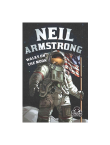 Neil Armstrong Walks on the Moon - 9781626172944