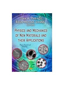 Physics & Mechanics of New Materials & Their Applications - 9781626185357