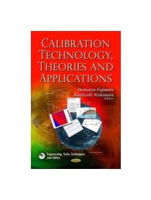 Calibration Technology, Theories & Applications - 9781626188082