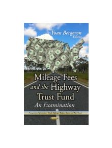 Mileage Fees & the Highway Trust Fund - 9781626188297