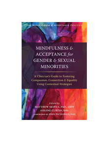 Mindfulness and Acceptance for Gender and Sexual Minorities - 9781626254282