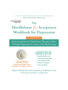 The Mindfulness and Acceptance Workbook for Depression, 2nd Edition - 9781626258457